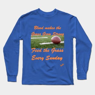 Blood Makes the Grass Grow Strong Long Sleeve T-Shirt